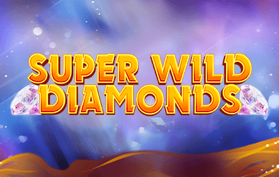 Super Wild Diamonds